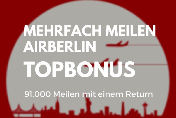 Airberlin mehrfache Meilen Aktion Europa & USA vorschau