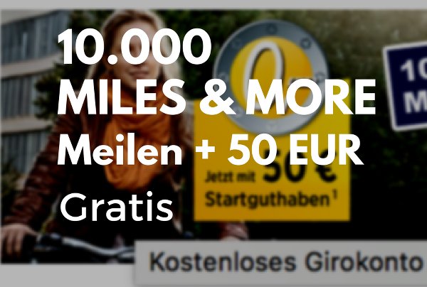 10.000 Miles & More Meilen + 50 EUR Startguthaben Commerzbank Girokonto Vorschau