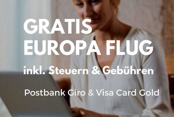 Gratis Flug (inkl. Steuern& Gebühren) innerhalb Europas Postbank Vorschau