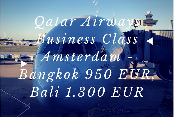 Qatar Airways Business Class Travel Festival AMS - BKK Vorschau