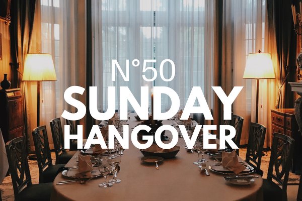 Sunday Hangover No. 50 Schlosshotel Kronberg Vorschau
